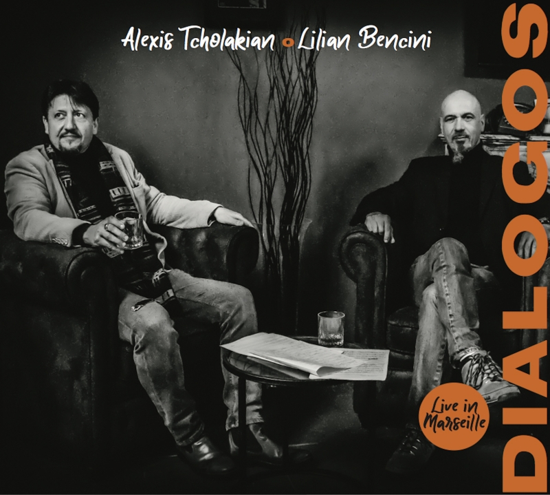 CONCERT DE SORTIE D'ALBUM DIALOGOS D'ALEXIS TCHOLAKIAN ET LILIAN BENCINI  LE 12 MAI