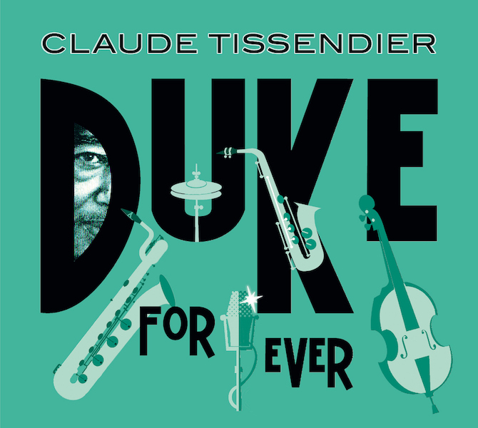 DUKE FOR EVER - NOUVEAU CD DE CLAUDE TISSENDIER - OFFRE N° 950