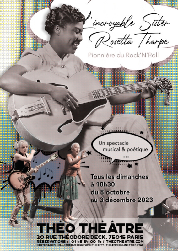 L'INCROYABLE SISTER ROSETTA THARPE : SPECTACLE DE VIRGINIE SÉBA ET FABIENNE CONTE AU THÉO THÉÂTRE PARIS 15° JUSQU'AU 3 DÉCEMBRE