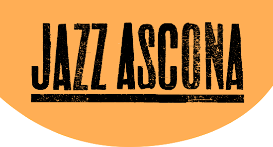 FESTIVAL JAZZASCONA 2021 : ANNULATION MAIS ...