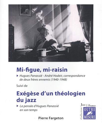 Image Mi-figue, mi-raisin, suivi de Exégèse d’un théologien du jazz